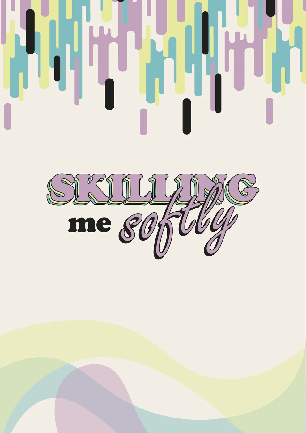 Skilling Me Softly